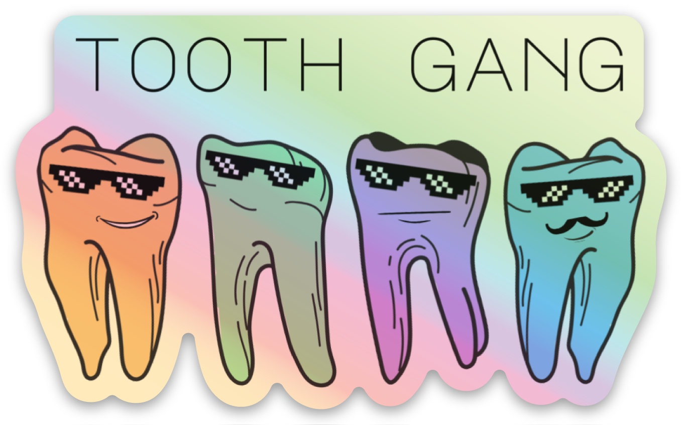 Tooth Gang Sticker – Funny Dental Holographic Decal for Water Bottles, Laptops & More
