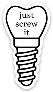 Just Screw It Sticker